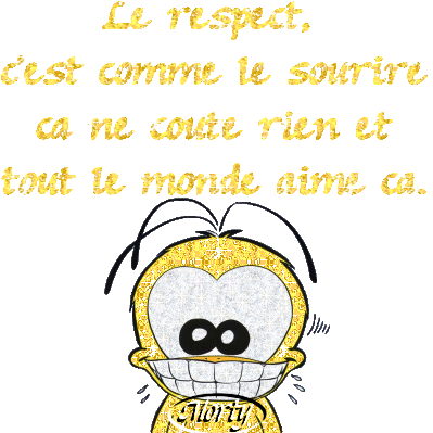 Respect et sourire...